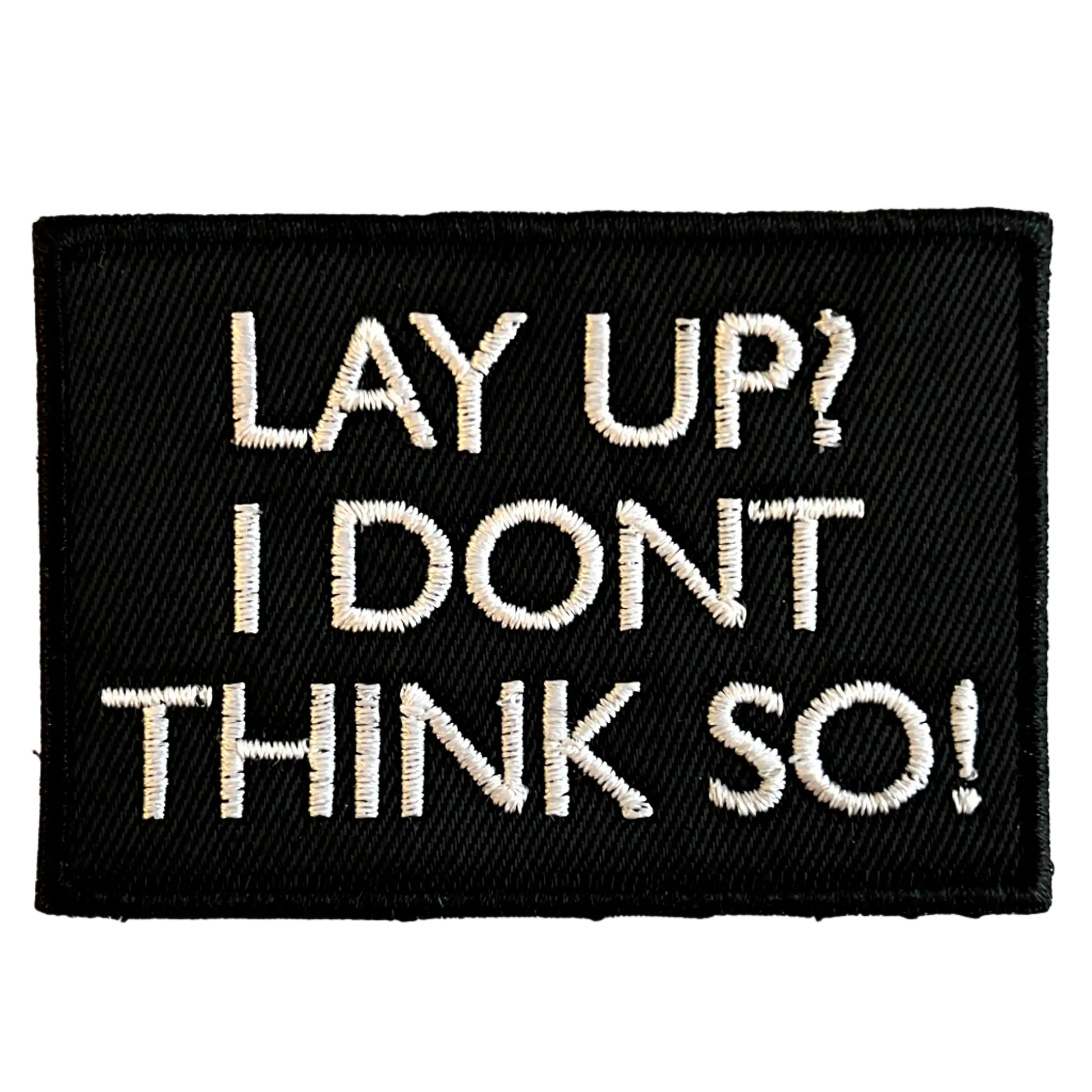 "Lay up?" Patch